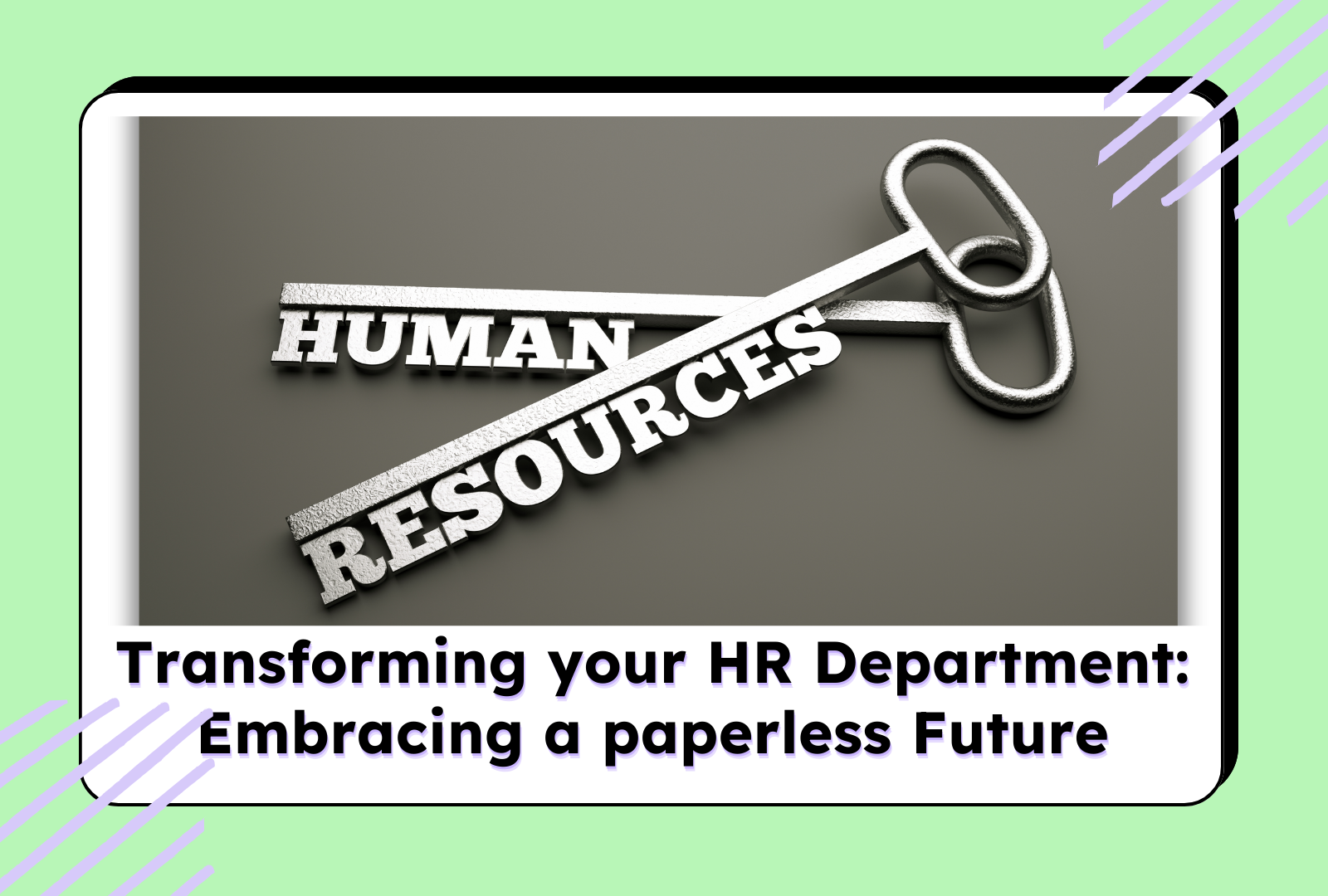 Transforming Your HR Department: Embracing a Paperless Future