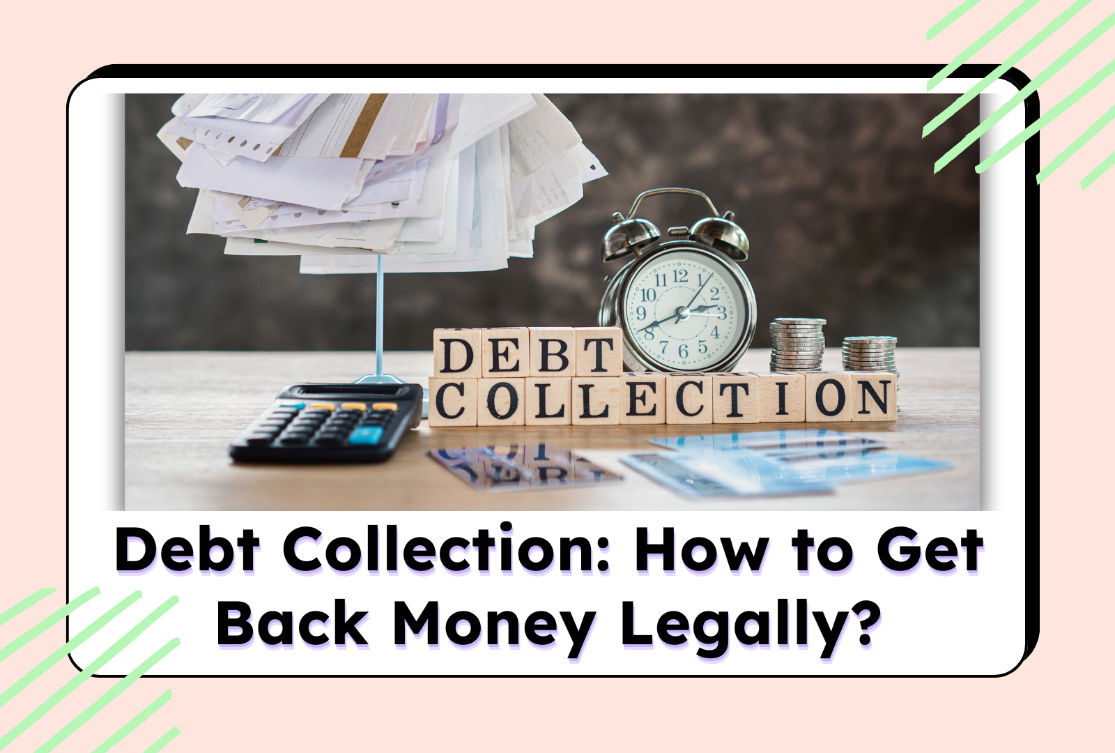 Debt Collection: How to Get Back Money Legally