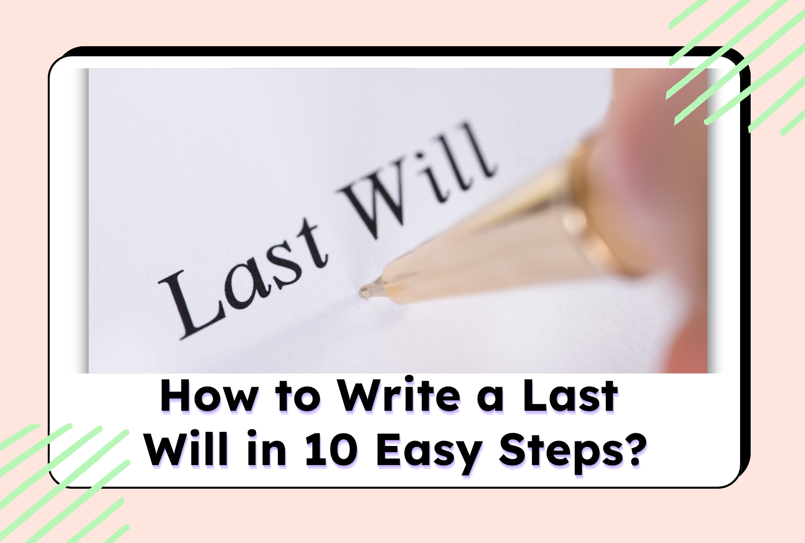 How to Write a Last Will in 10 Easy Steps