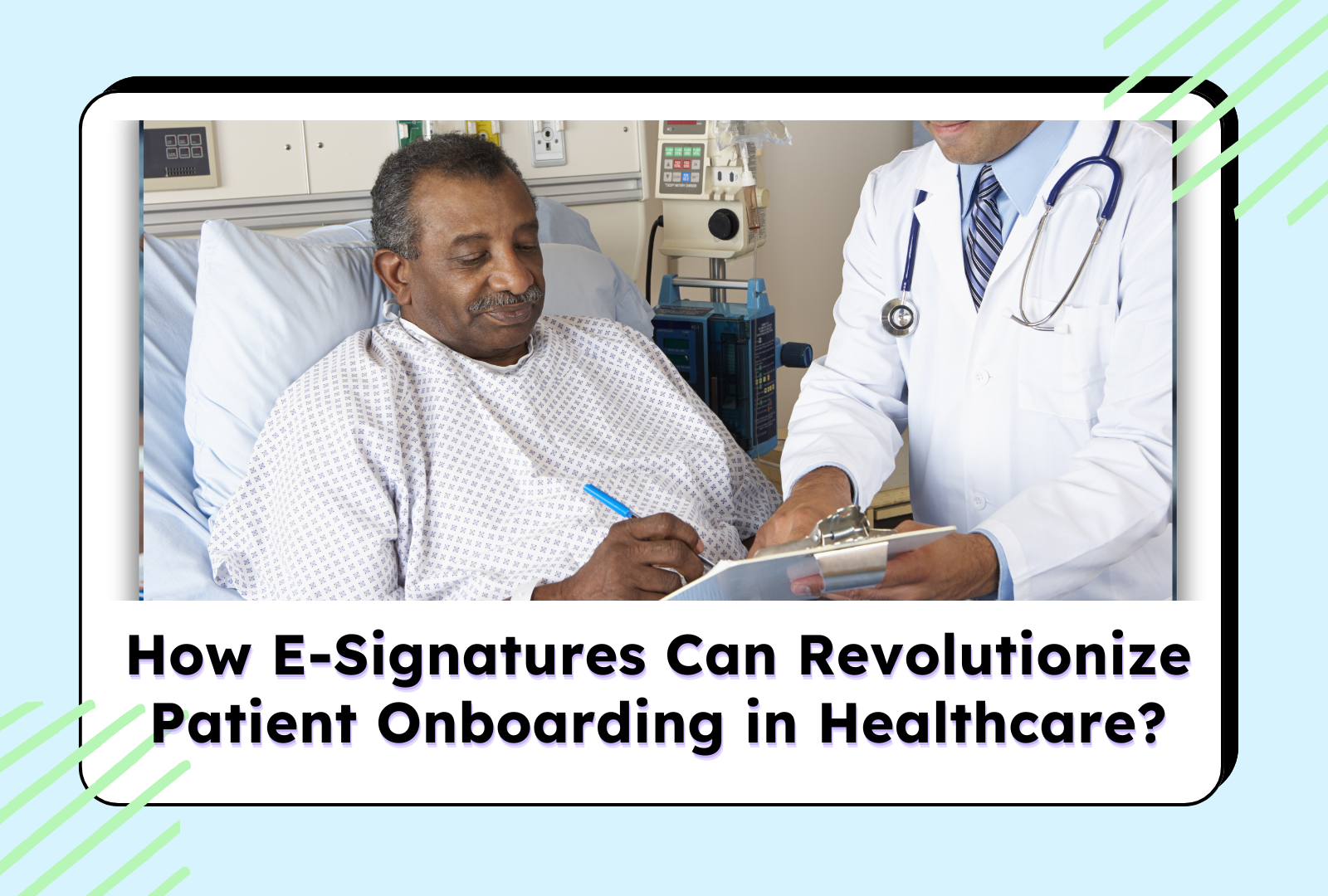How E-Signatures Can Revolutionize Patient Onboarding in Healthcare?