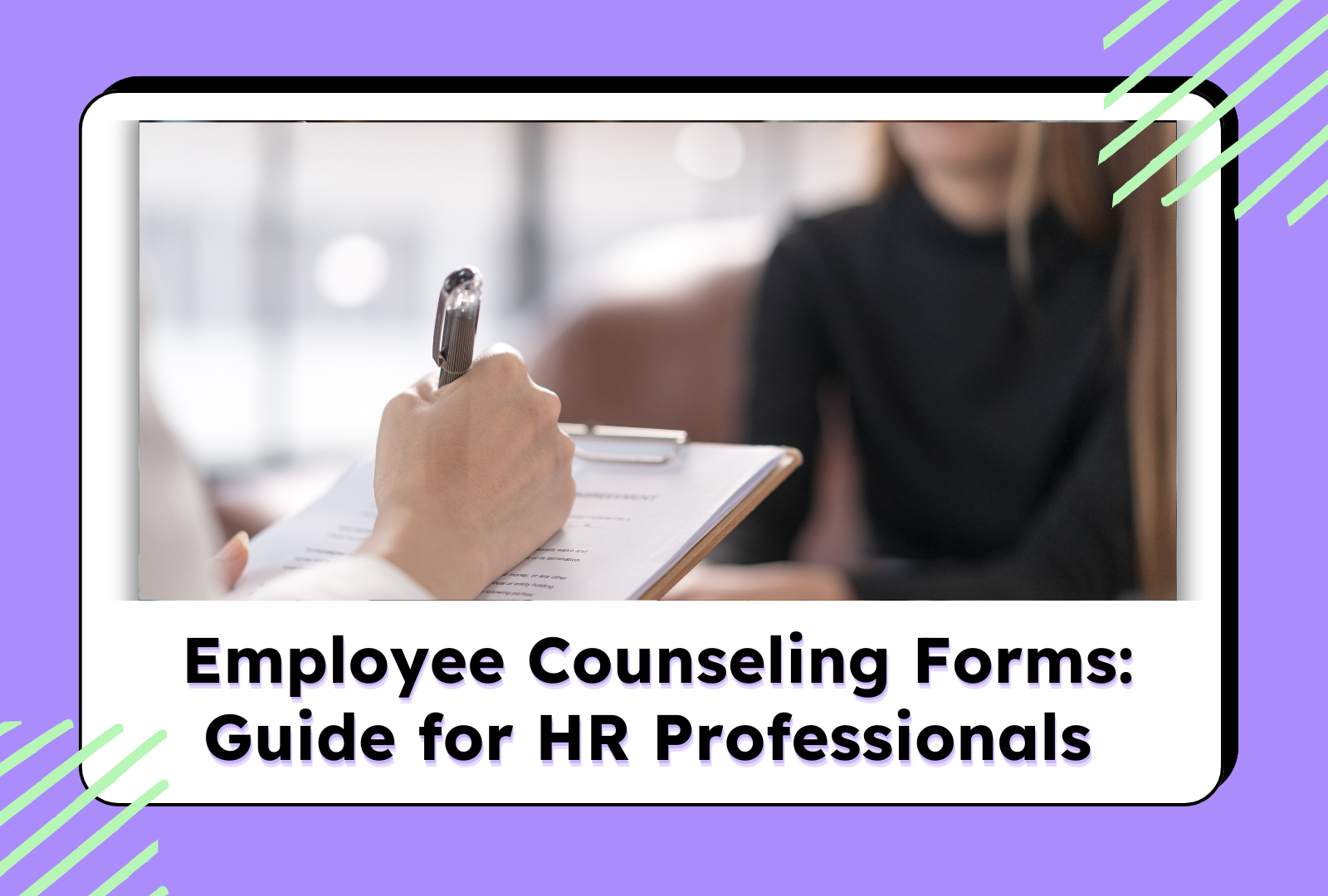 Create effective employee counseling Learn key components, best practices, and streamline your HR processes.