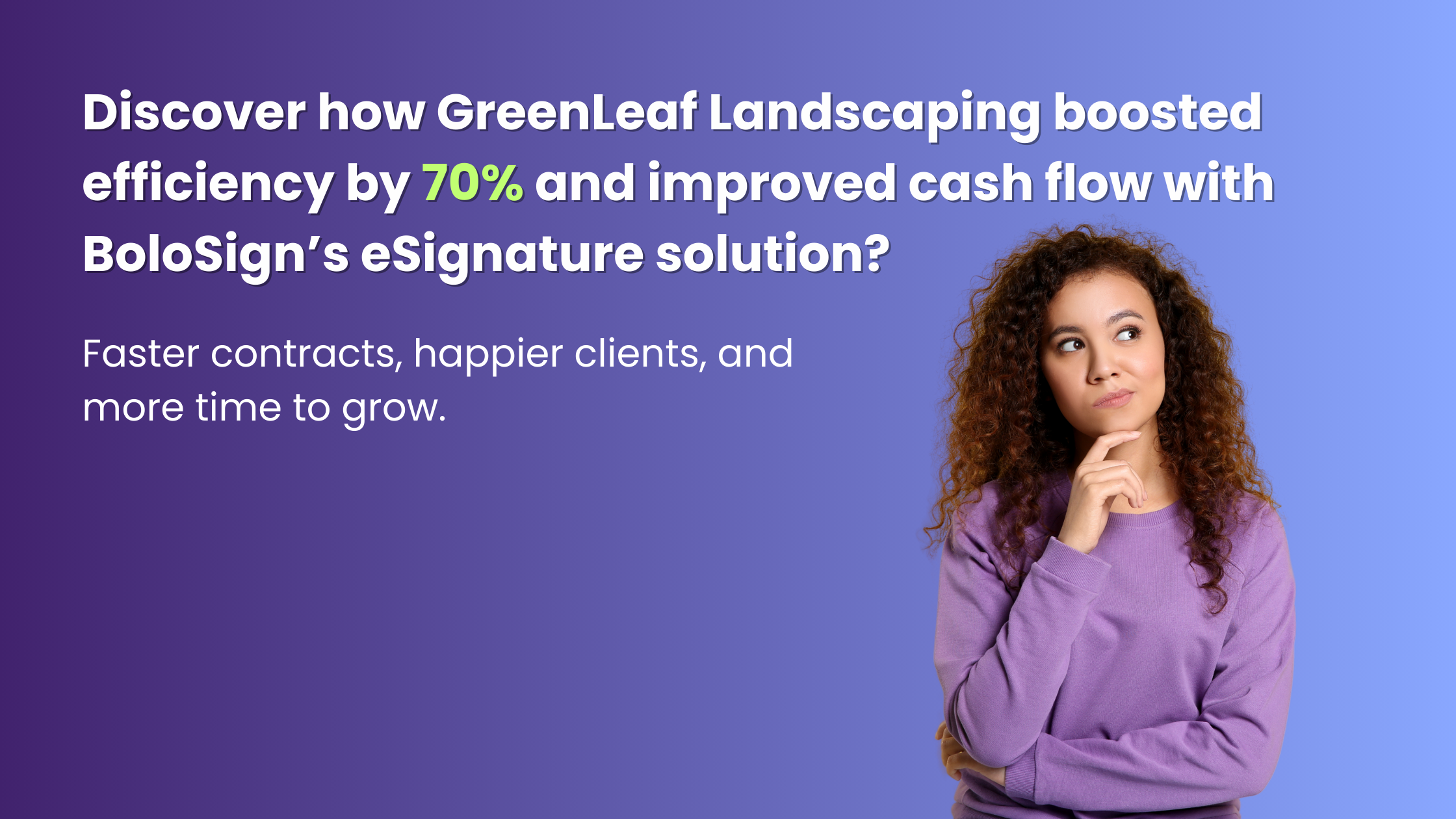 How GreenLeaf Landscaping boosted efficiency by 70% and improved cash flow with BoloSign’s eSignature App