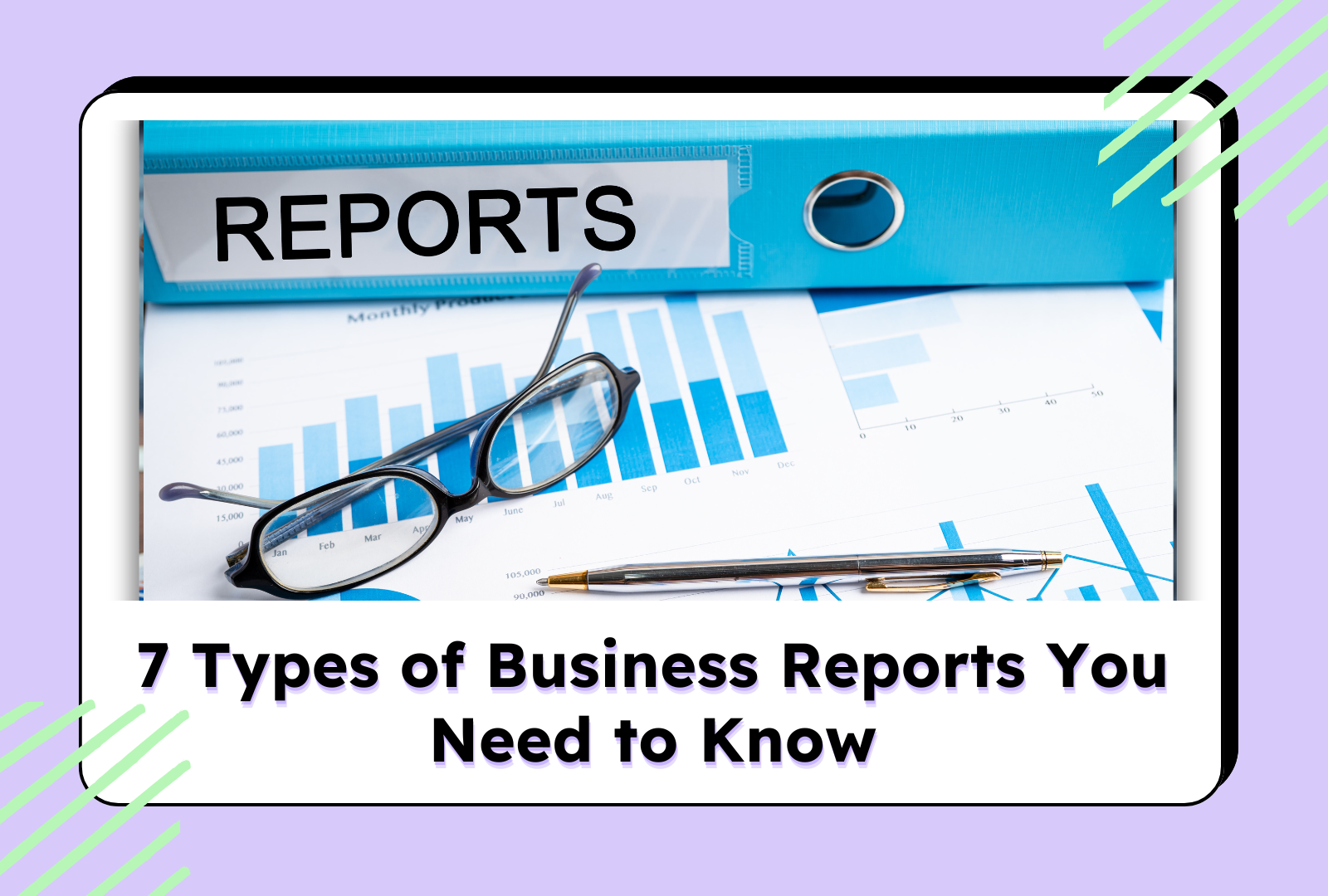 Discover the 7 essential types of business reports, including informational, analytical, and marketing report.