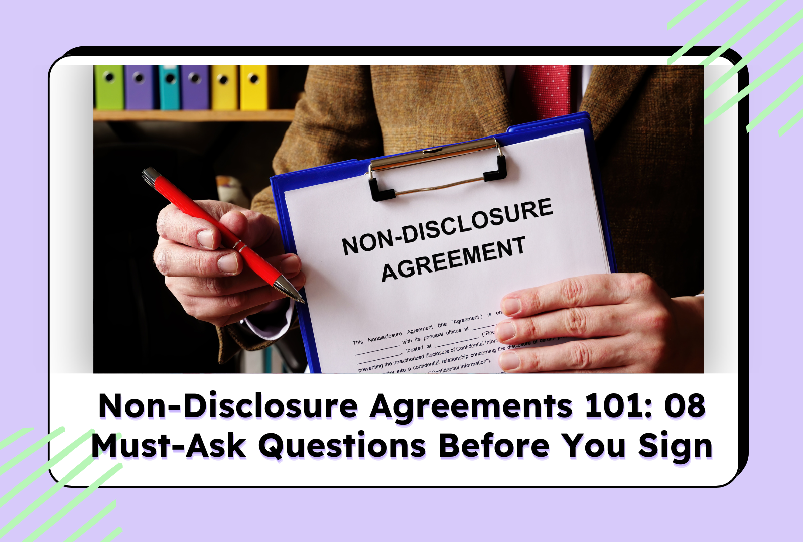 Non-Disclosure Agreements 101: 08 Must-Ask Questions Before You Sign