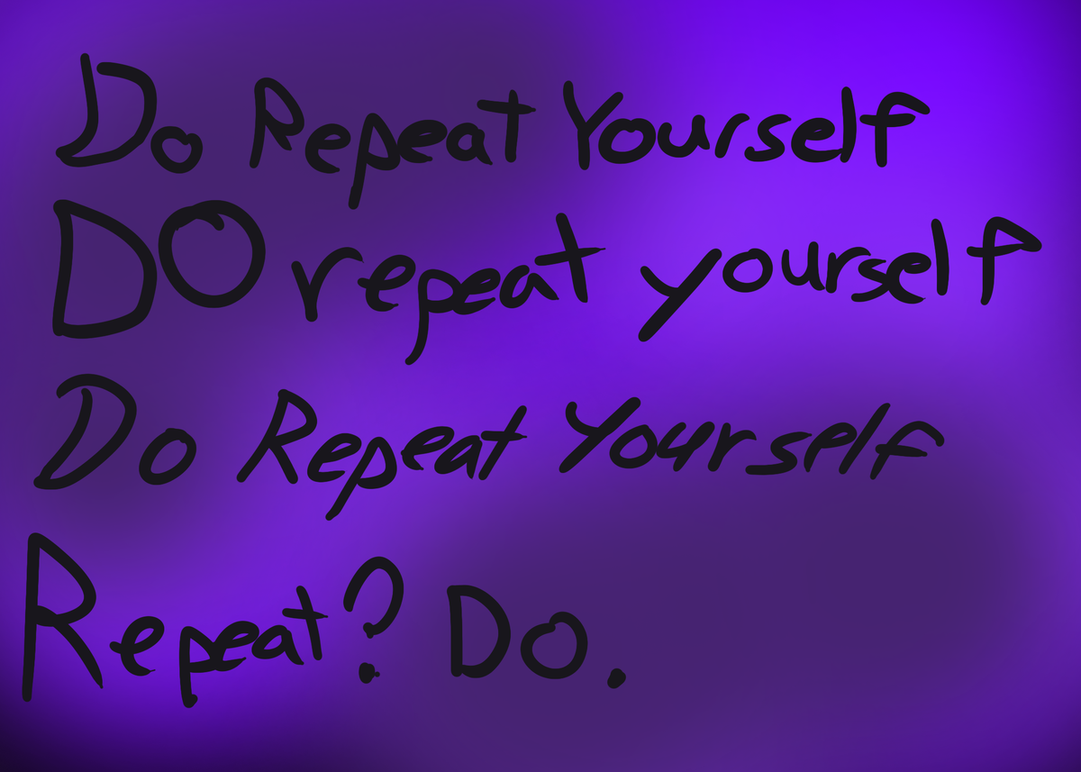 DRY Principal: DO Repeat Yourself
