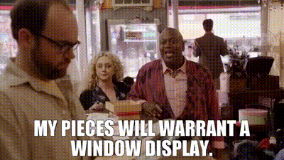 YARN | My pieces will warrant a window display. | Unbreakable Kimmy Schmidt (2015) - S02E02 Kimmy Goes on a Playdate! | Video gifs by quotes | 85fc81dd | 紗