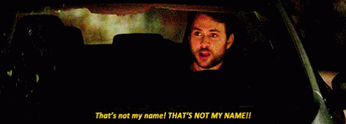 That'S Not My Name - Horrible Bosses GIF - Horrible Bosses Charlie Day Thats Not My Name - Discover & Share GIFs