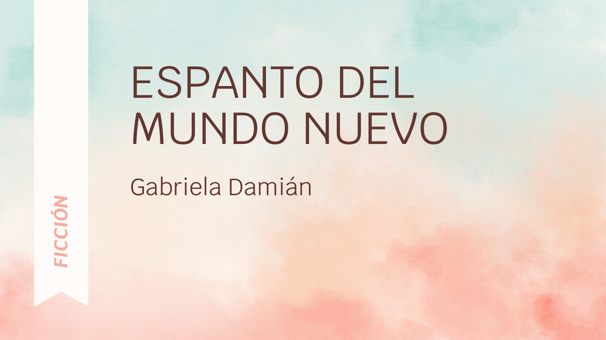 Espanto del mundo nuevo