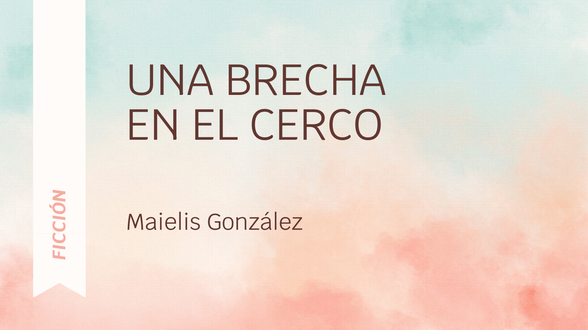 Una brecha en el cerco