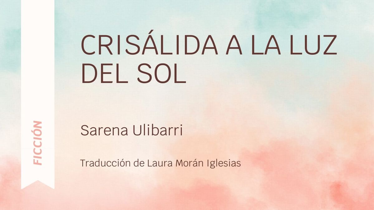 Crisálida a la luz del sol