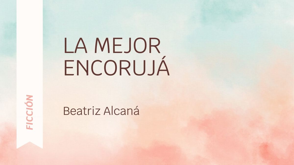 La mejor encorujá
