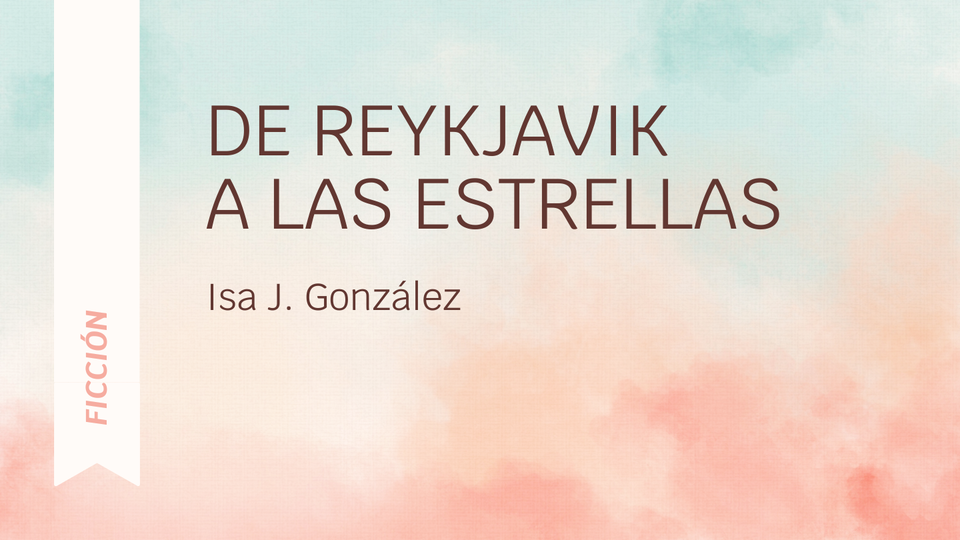 De Reykjavik a las estrellas