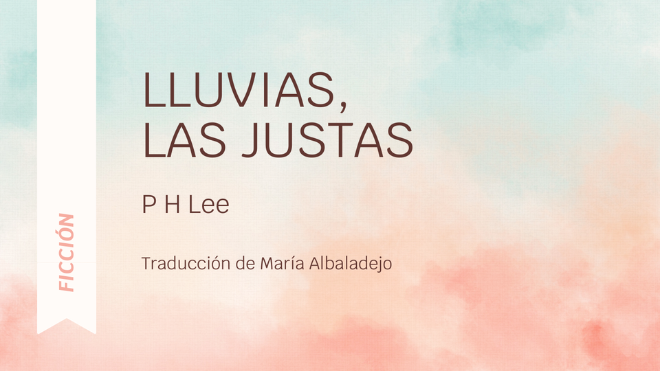 Lluvias, las justas