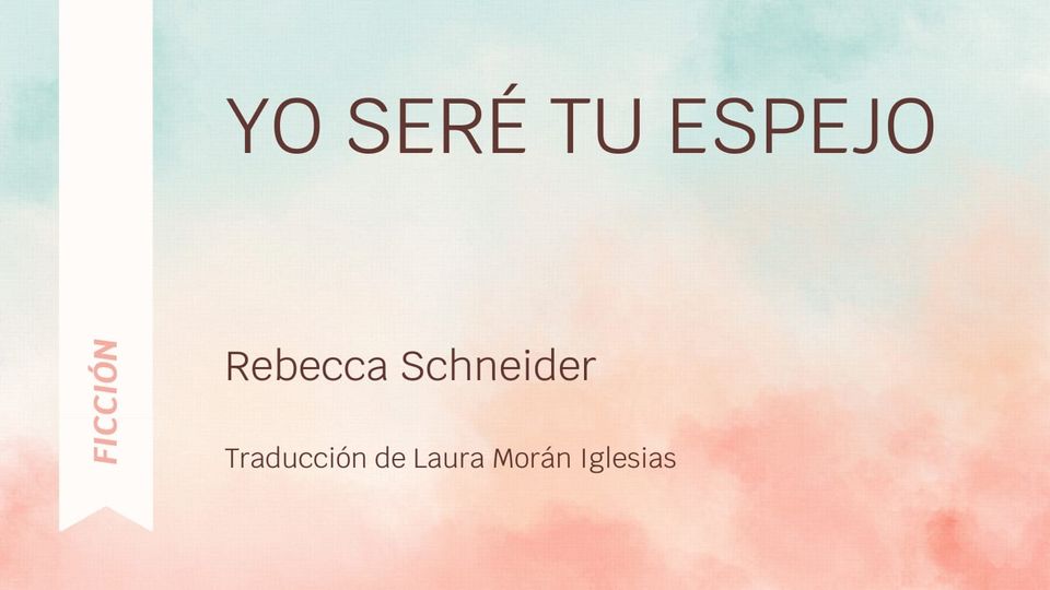 Yo seré tu espejo