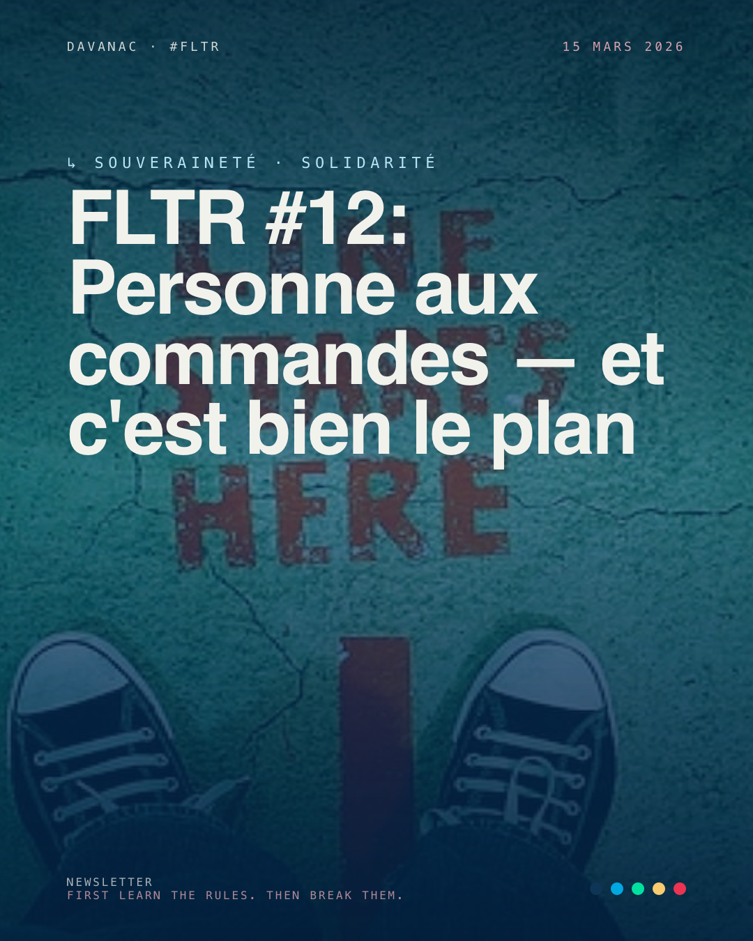 FLTR #12: Personne aux commandes — et c'est bien le plan