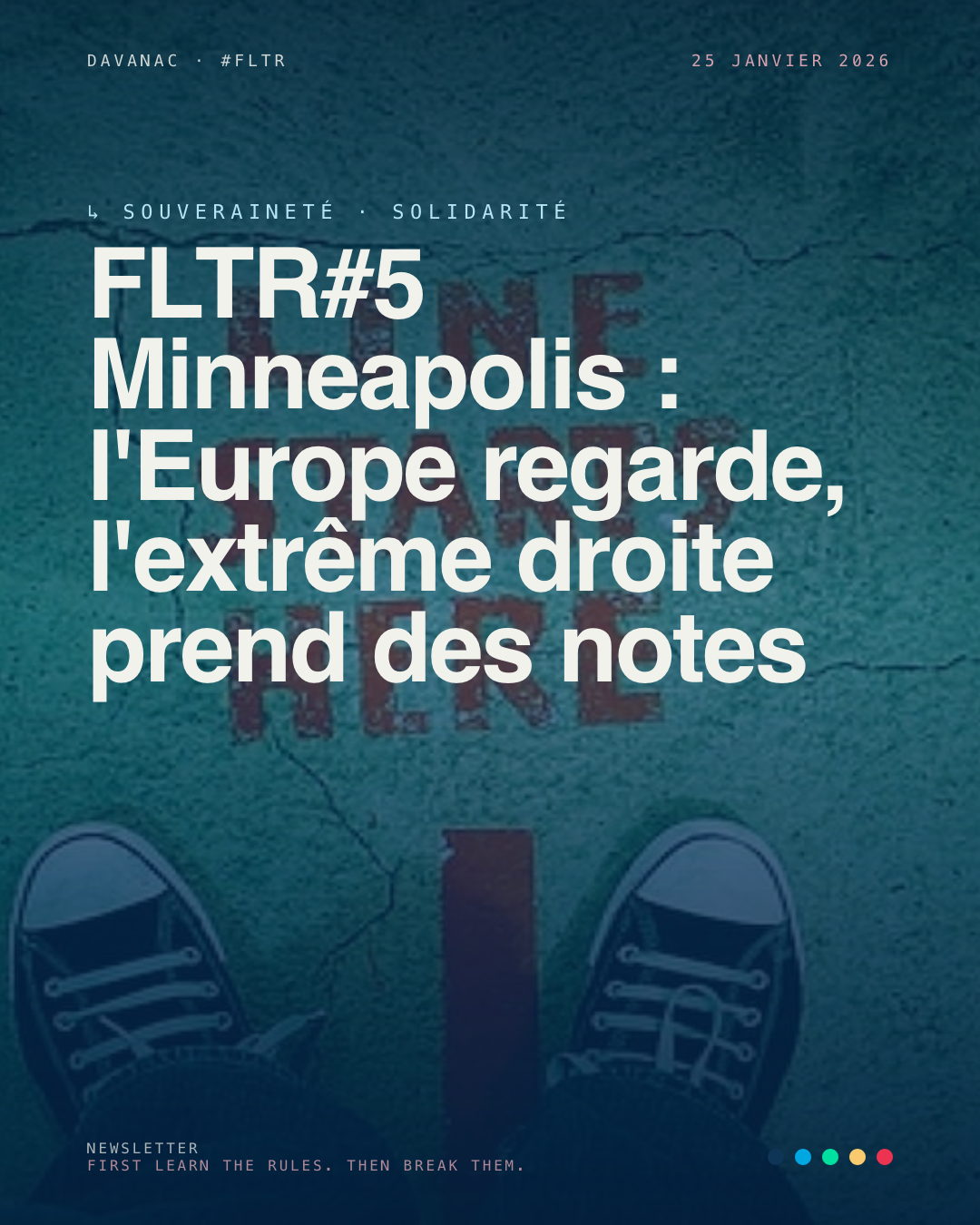 FLTR#5 Minneapolis : l'Europe regarde, l'extrême droite prend des notes