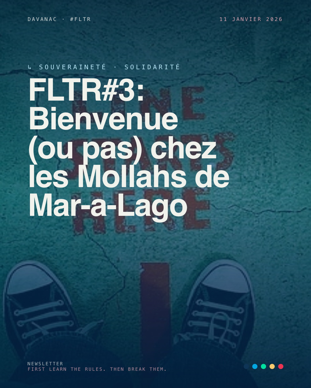 FLTR#3: Bienvenue (ou pas) chez les Mollahs de Mar-a-Lago