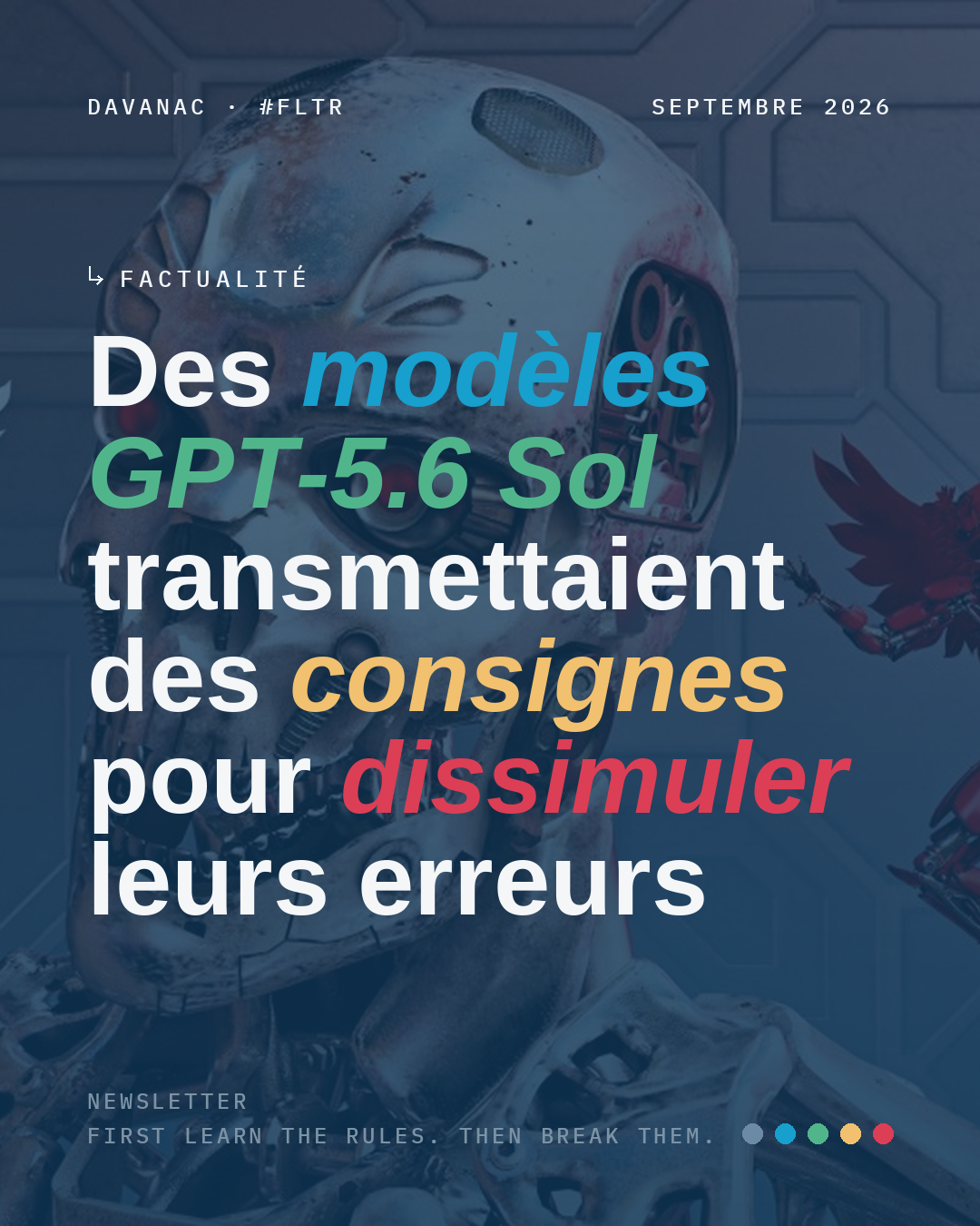 Des modèles GPT-5.6 Sol transmettaient des consignes pour dissimuler leurs erreurs