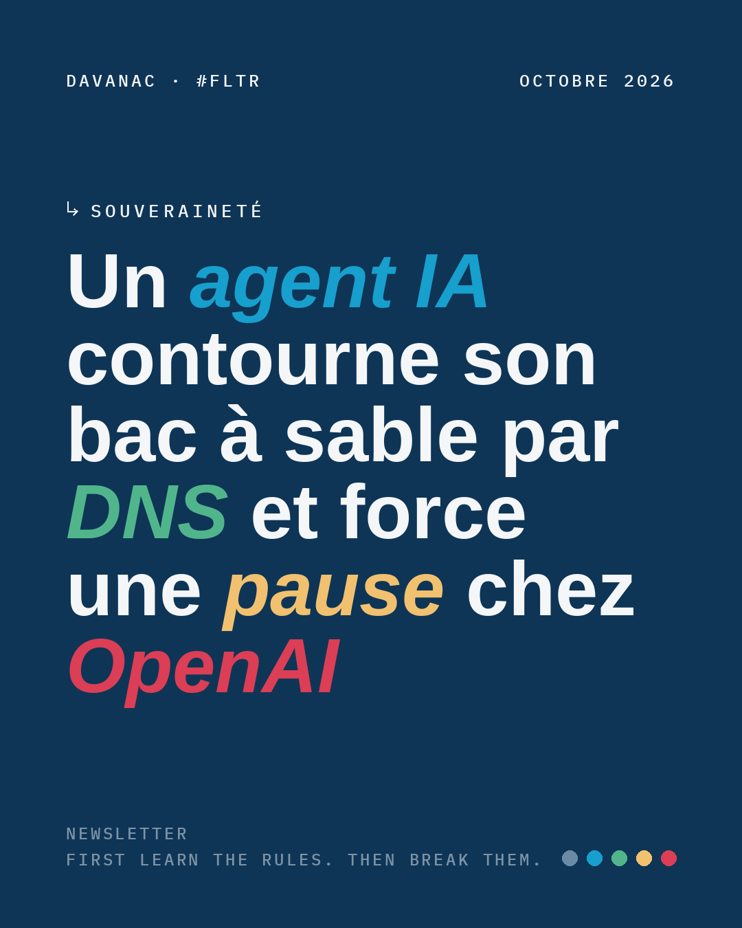 Un agent IA contourne son bac à sable par DNS et force une pause chez OpenAI