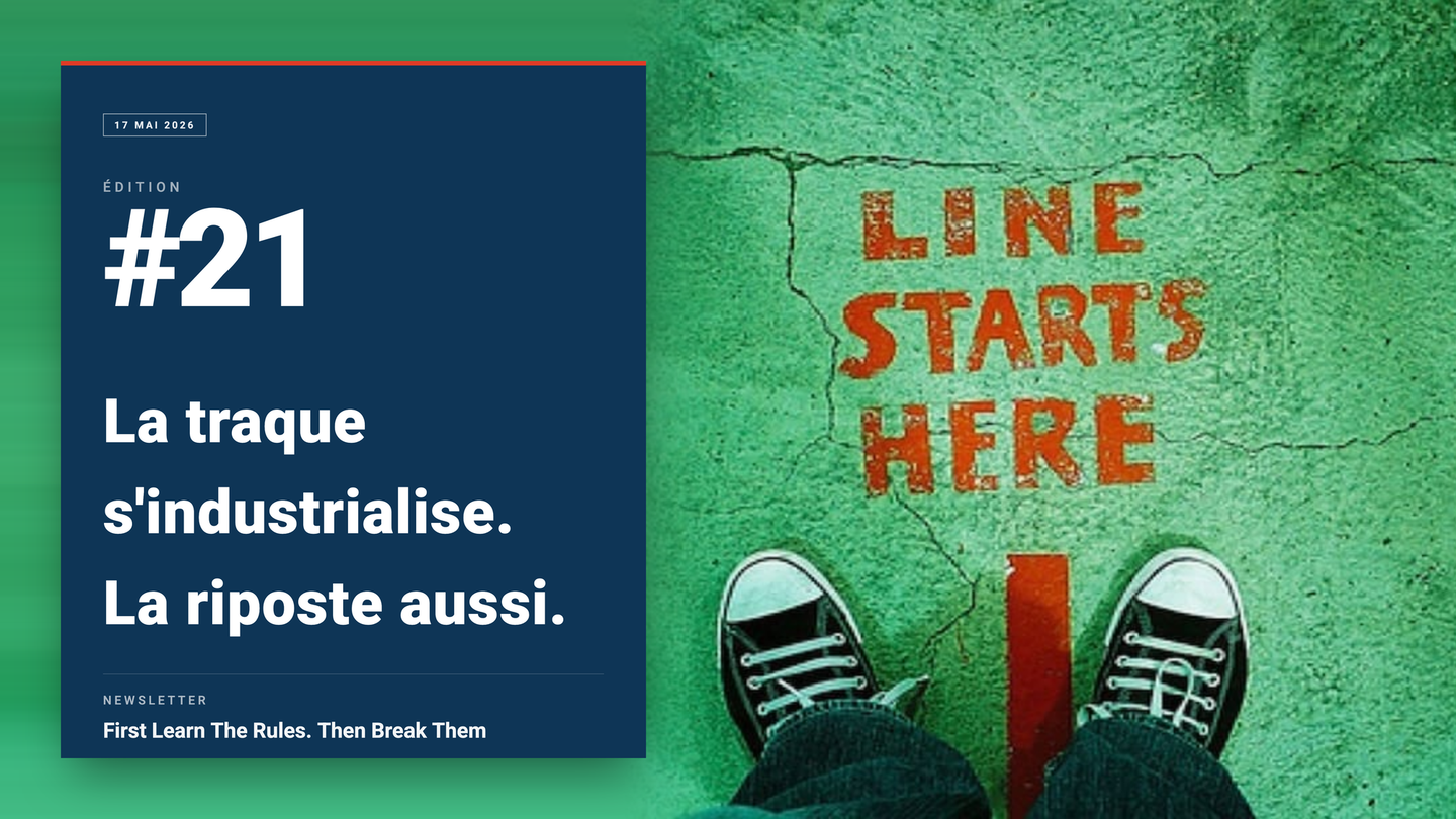 FLTR #21: la traque s'industrialise. La riposte aussi.