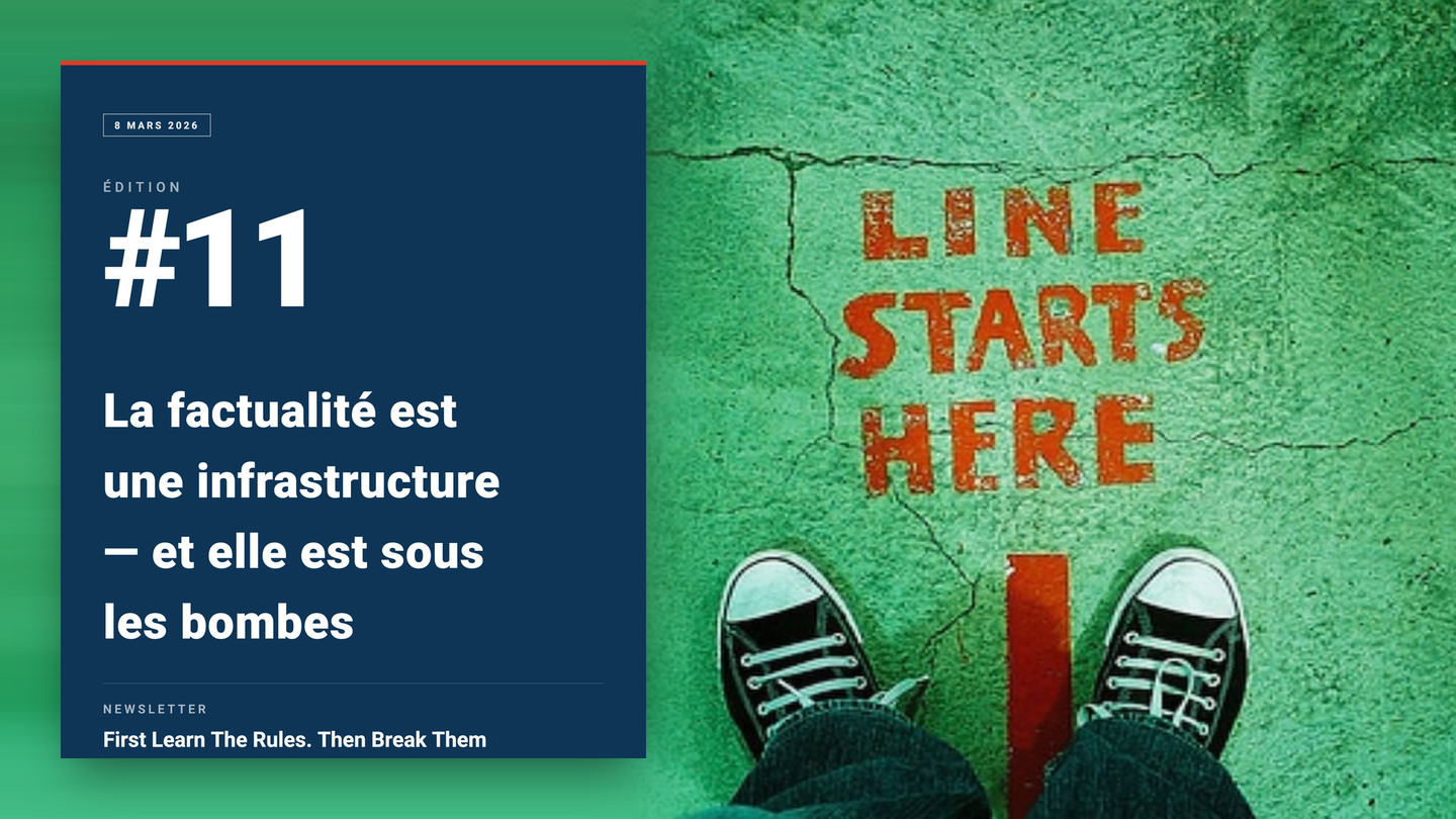 FLTR #11: La factualité est une infrastructure — et elle est sous les bombes
