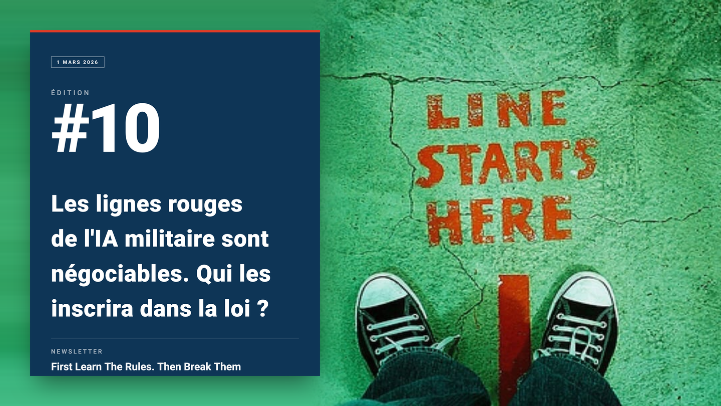 FLTR #10: Les lignes rouges de l'IA militaire sont négociables. Qui les inscrira dans la loi ?