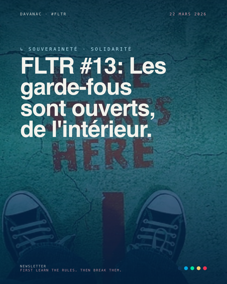 FLTR #13: Les garde-fous sont ouverts, de l'intérieur.