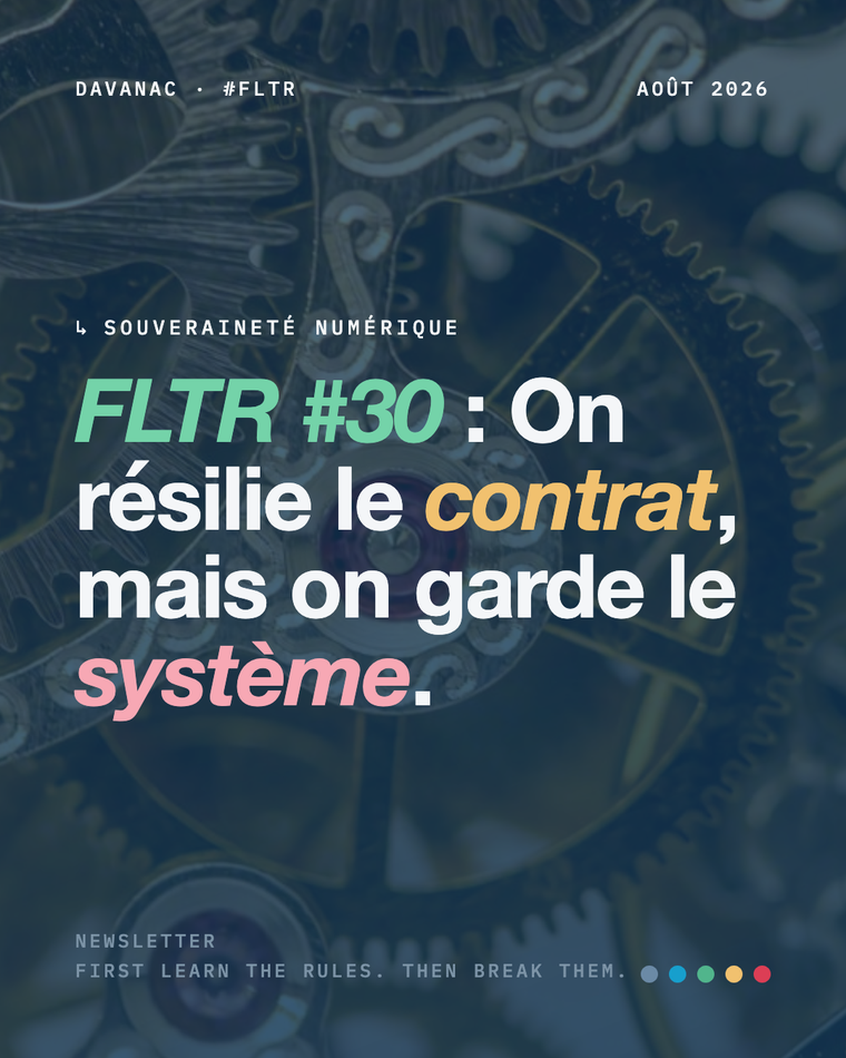 FLTR #30 : on résilie le contrat, mais on garde le système