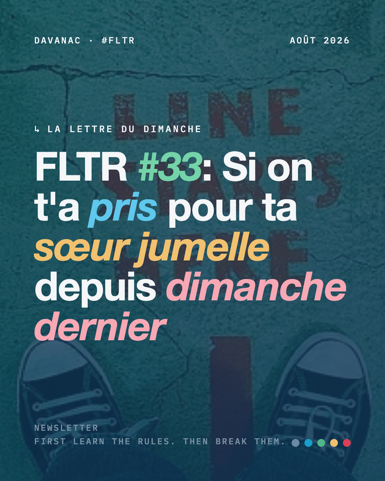 FLTR #33 : si on t'a pris pour ta sœur jumelle depuis dimanche dernier