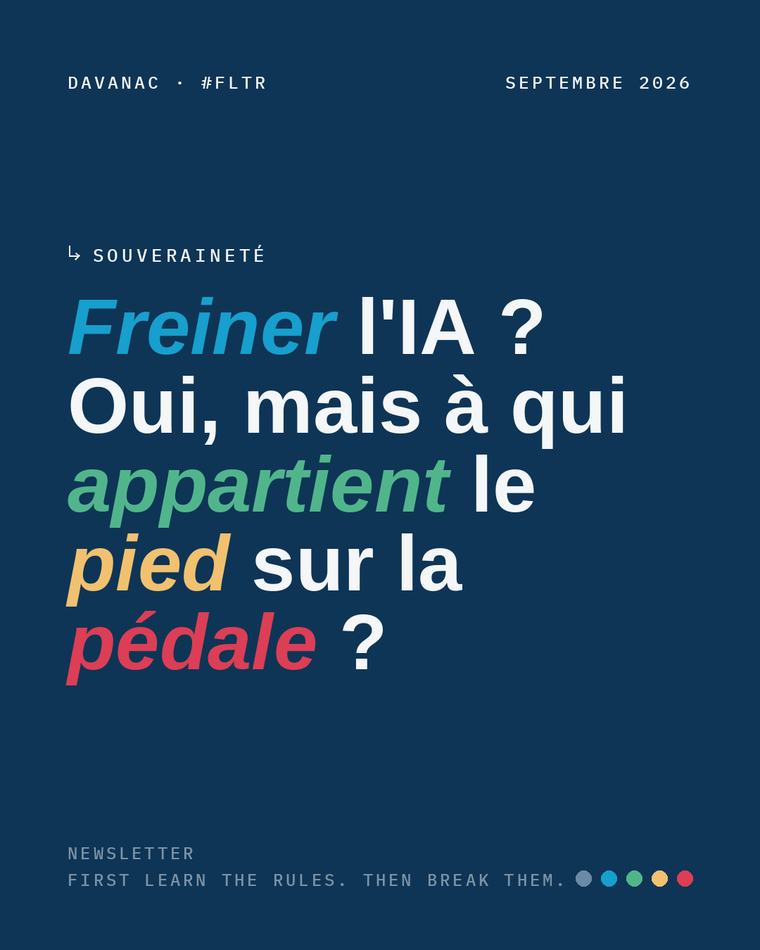 Freiner l'IA ? Oui, mais à qui appartient le pied sur la pédale ? Affiche de l'article, rubrique Souveraineté.