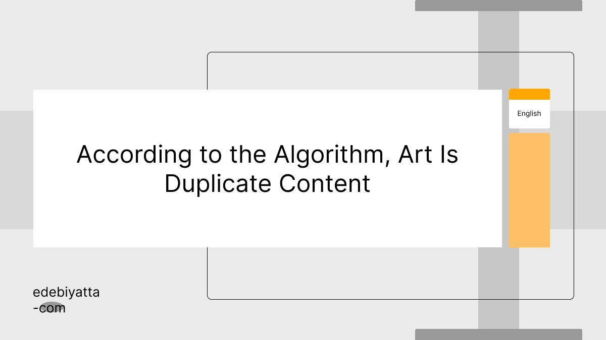 According to the Algorithm, Art Is Duplicate Content
