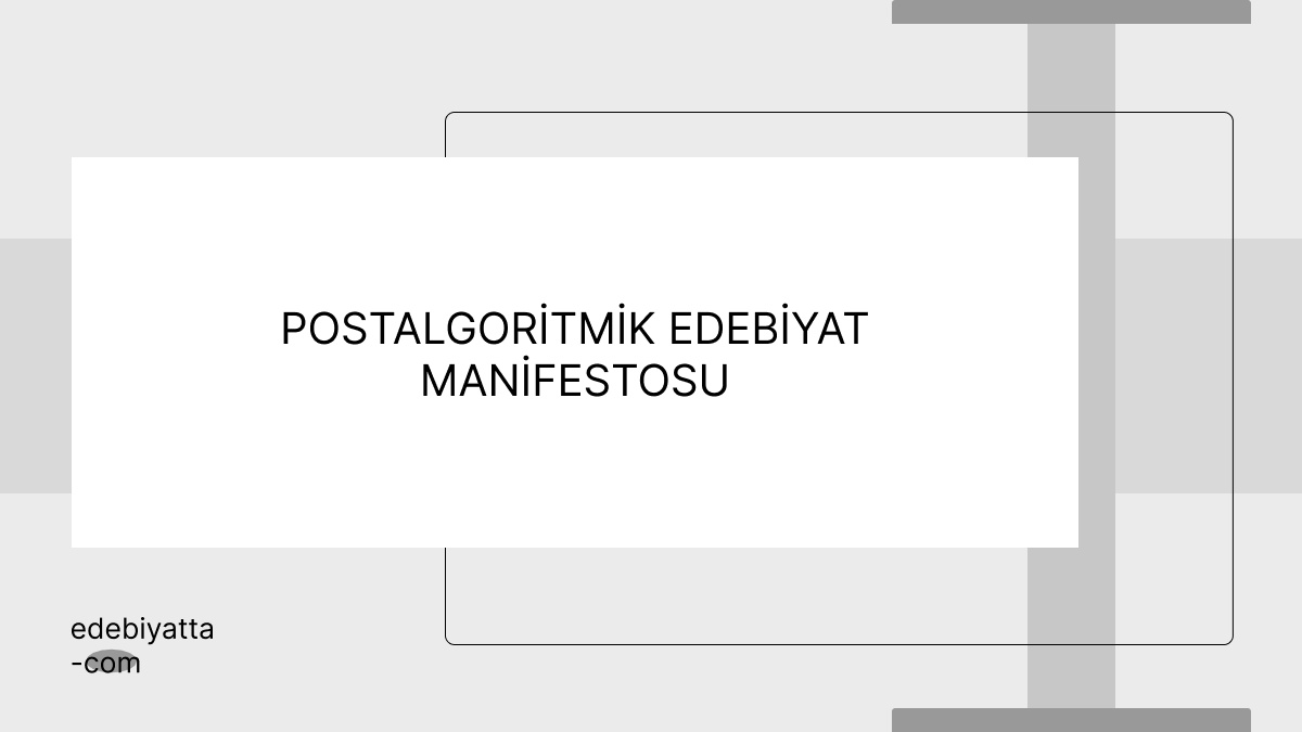 POSTALGORİTMİK EDEBİYAT MANİFESTOSU