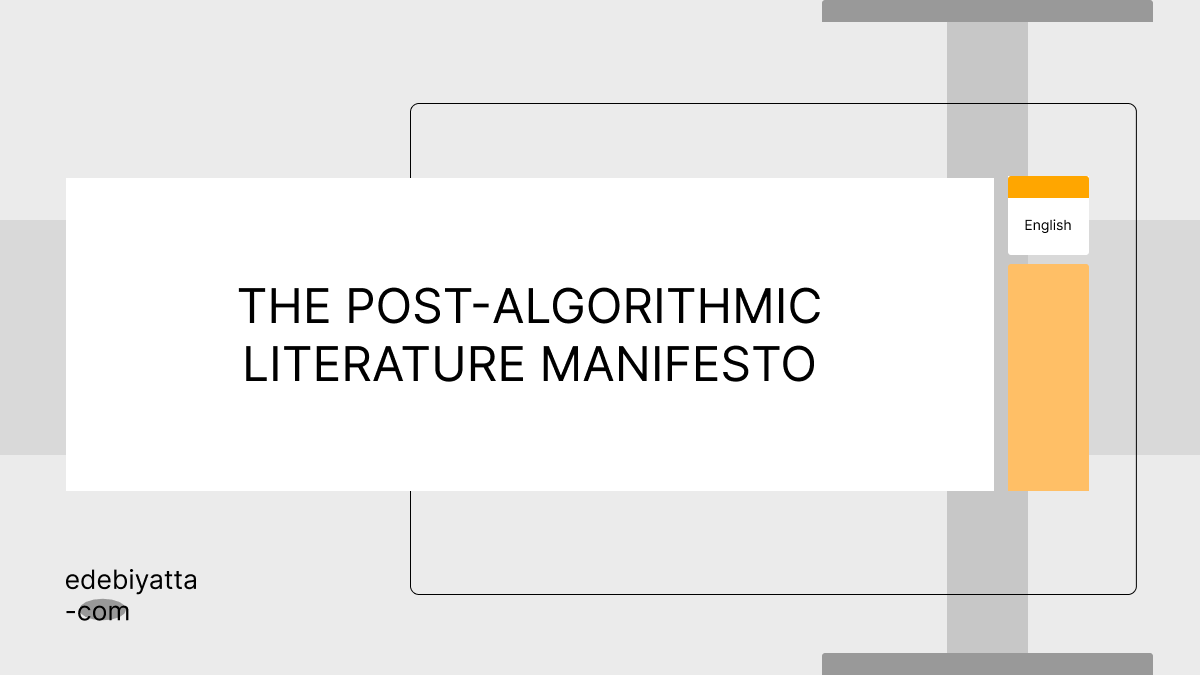 THE POST-ALGORITHMIC LITERATURE MANIFESTO