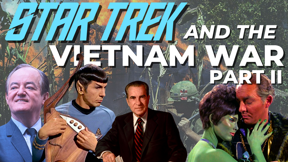 Behind the Scenes: Star Trek and the Vietnam War (Part II).