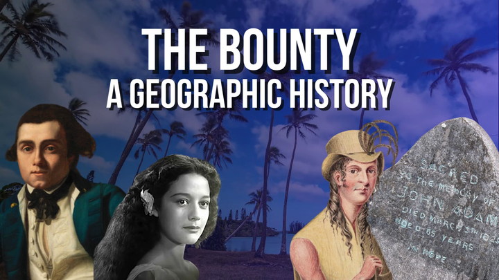 Behind the Scenes: The Bounty, a geographic history.