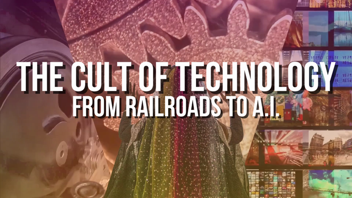 Behind the Scenes: The Cult of Technology, From Railroads to AI.