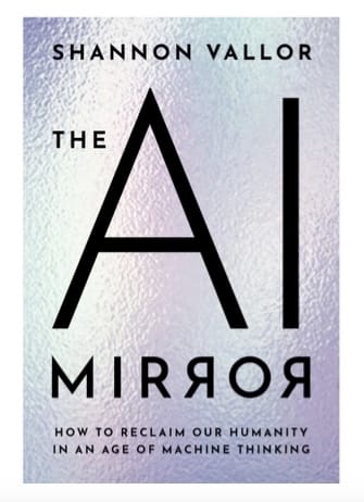 Shannon Vallor's book, The AI Mirror