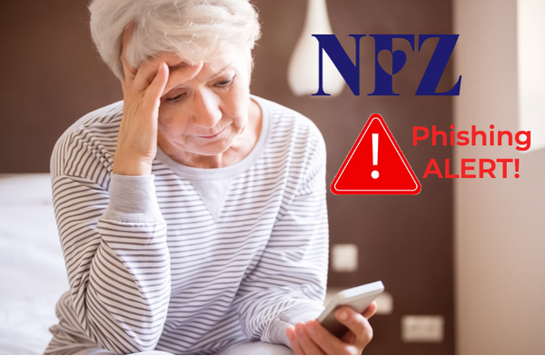 Atak phishingowy z NFZ w tle. Twoi bliscy też mogą dostać ten SMS!