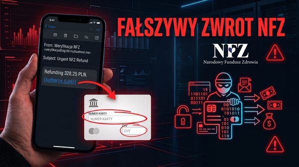 Fałszywy zwrot kosztów leczenia pod szyldem NFZ. Jak kradzież wizerunku instytucji prowadzi do utraty pieniędzy.