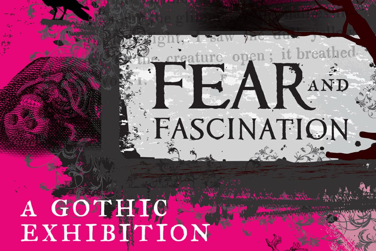 Graphic for “Fear and Fascination: A Gothic Exhibition” with bold distressed text, dark flourishes, and a pink and grey palette.