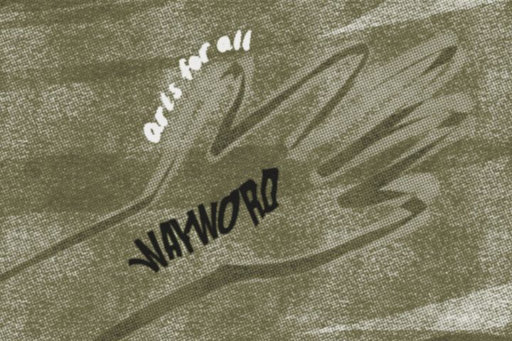 Illustrated hand with the words “arts for all” and “WayWORD” in bold text.