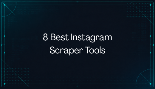 8 Best Instagram Scraper Tools in 2026