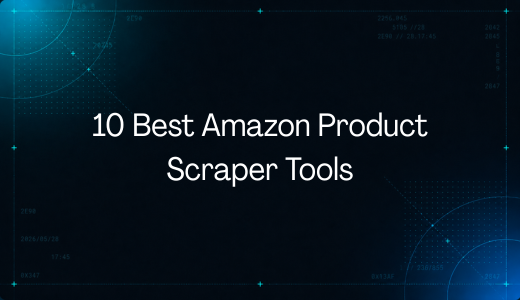 10 Best Amazon Product Scraper Tools in 2026