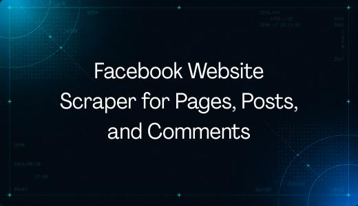 Facebook Website Scraper for Pages, Posts, and Comments