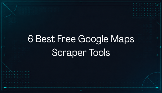 6 Best Free Google Maps Scraper Tools for Leads
