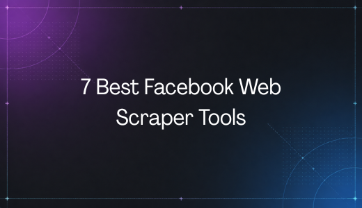 7 Best Facebook Web Scraper Tools in 2026