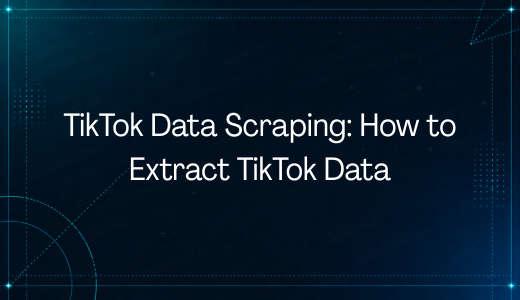 TikTok Data Scraping: How to Extract TikTok Data in 2026