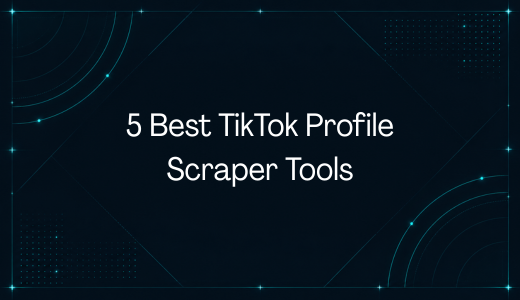 5 Best TikTok Profile Scraper Tools in 2026