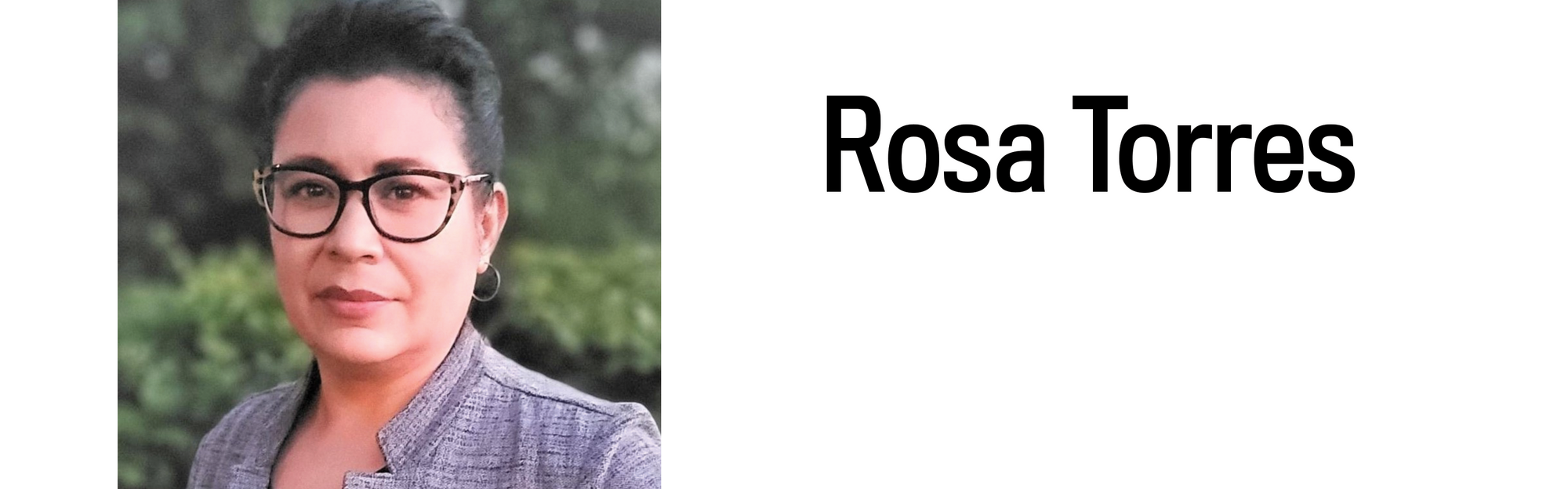 A headshot and heading for Rosa Torres