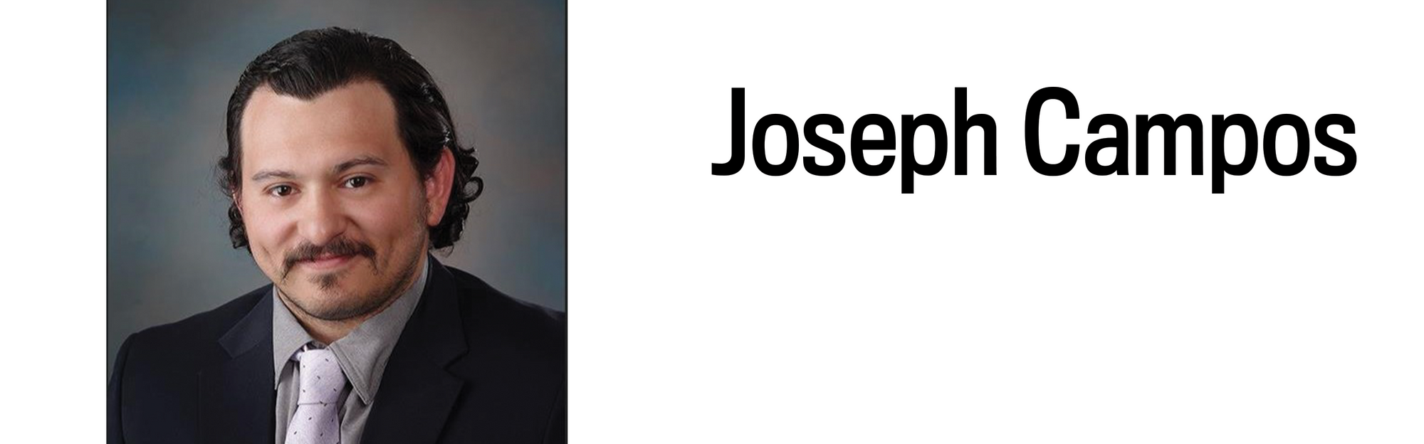 A headshot and heading for Joseph Campos